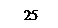 ı:    25